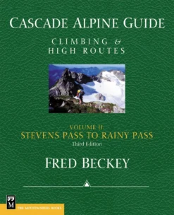 Mountaineers Books Cascade Alpine Guide, Vol. 2; Stevens Pass To Rainy Pass Gear