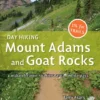 Mountaineers Books Day Hiking: Mount Adams & Goat Rocks Wilderness Gear 1 Mountaineers Books Day Hiking: Mount Adams & Goat Rocks Wilderness Gear