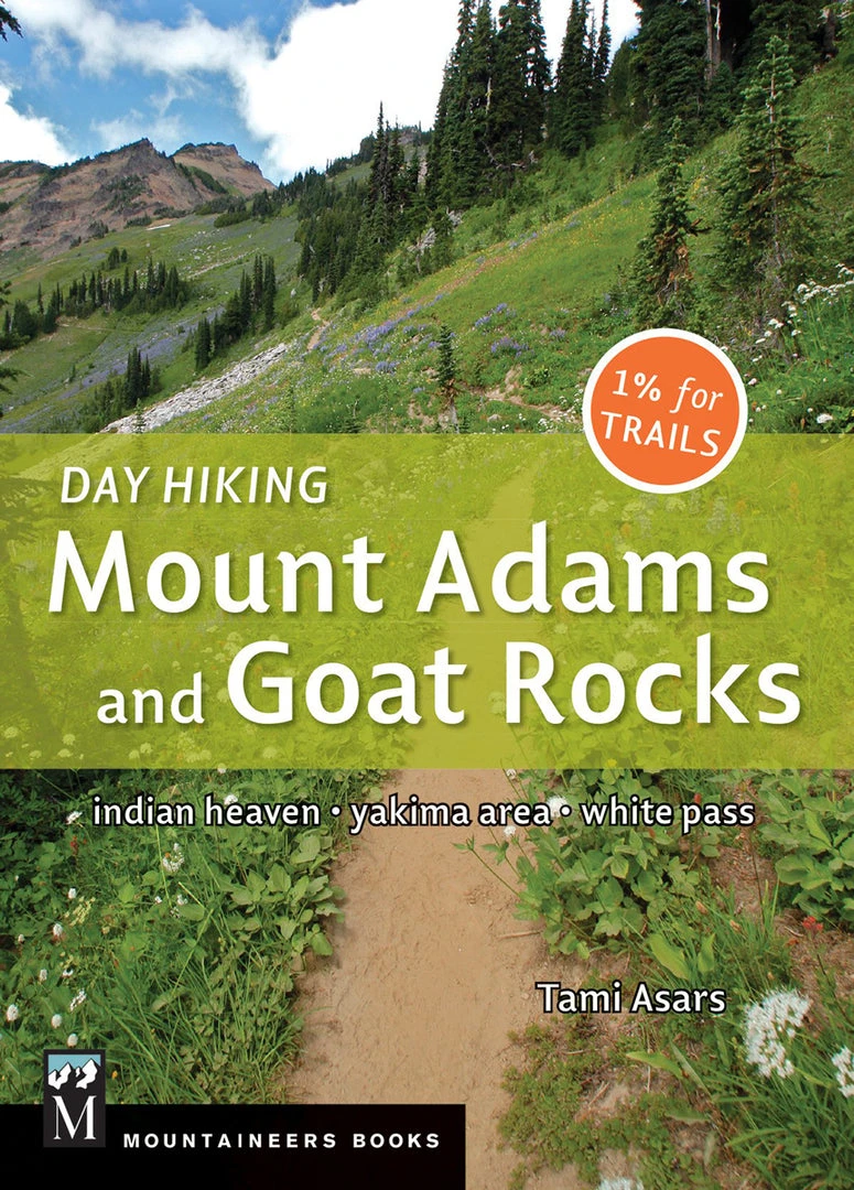 Mountaineers Books Day Hiking: Mount Adams & Goat Rocks Wilderness Gear 3 Mountaineers Books Day Hiking: Mount Adams & Goat Rocks Wilderness Gear