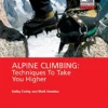 Mountaineers Books Gear Alpine Climbing: Techniques To Take You Higher