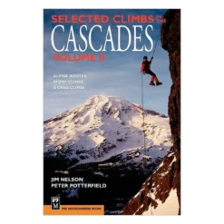 Mountaineers Books Selected Climbs In The Cascades Volume 2: Alpine Routes, Sport Climbs, & Crag Climbs
