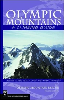 Mountaineers Books Olympic Mountains: A Climbing Guide