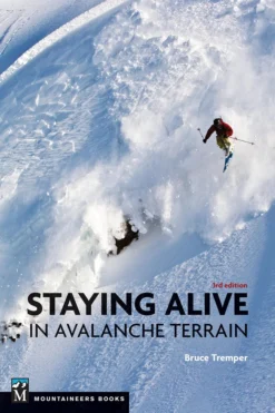 Mountaineers Books Gear Staying Alive In Avalanche Terrain