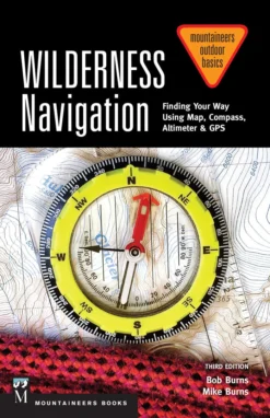 Mountaineers Books Gear Wilderness Navigation, 3rd Edition